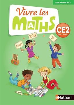 Vivre les maths CE2, cycle 3, année 3 : fichier élève : programme 2016