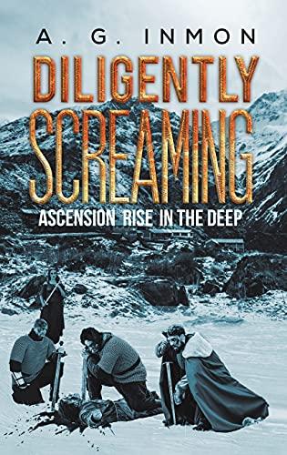 Diligently Screaming: Ascension Rise in The Deep