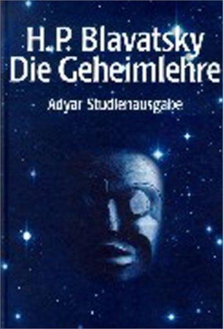 Die Geheimlehre.Adyar Studienausgabe