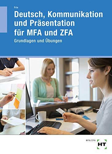 Arbeitsheft: Deutsch, Kommunikation und Präsentation für MFA und ZFA