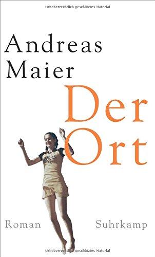 Der Ort: Roman