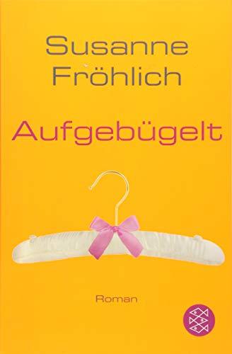 Aufgebügelt: Roman (Ein Andrea Schnidt Roman)