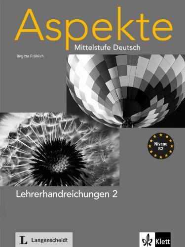 Aspekte / Lehrerhandreichungen (B2): Mittelstufe Deutsch