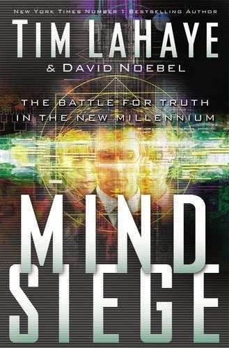 Mind Siege: The Battle for Truth in the New Millenium