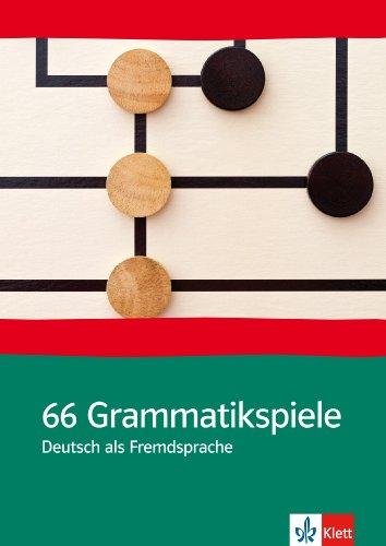 66 Grammatik-Spiele. Deutsch als Fremdsprache