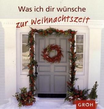 Was ich dir wünsche - zur Weihnachtszeit