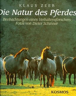 Die Natur des Pferdes - Beobachtungen eines Verhaltensforschers