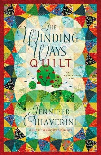 The Winding Ways Quilt: An Elm Creek Quilts Novel (Elm Creek Quilts Novels)