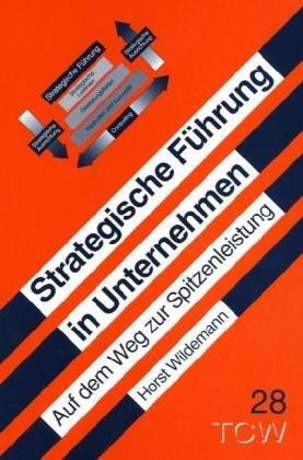 Strategische Führung in Unternehmen: Auf dem Weg zur Spitzenleistung