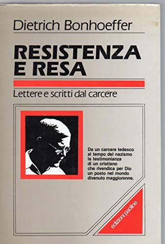 Resistenza e resa. Lettere e scritti dal carcere