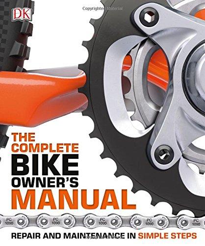 The Complete Bike Owners Manual: Repair and Maintenance in Simple Steps (Dk)