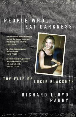 People Who Eat Darkness: The Fate of Lucie Blackman