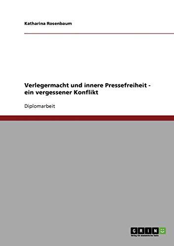 Verlegermacht und innere Pressefreiheit - ein vergessener Konflikt