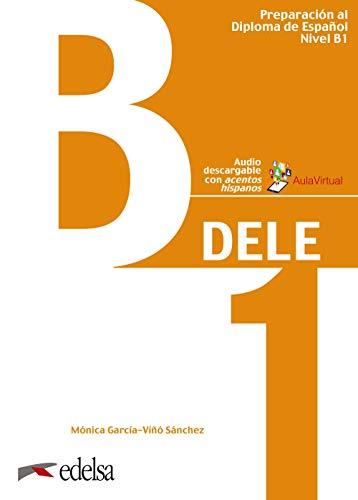 DELE - Aktuelle Ausgabe: B1 - Übungsbuch mit Audios online (Preparación al DELE - Jóvenes y adultos - Preparación al DELE - Nivel B1)