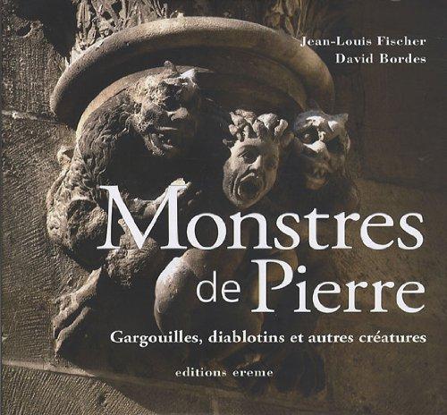 Monstres de pierre : gargouilles, diablotins et autres créatures