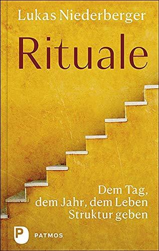 Rituale: Dem Tag, dem Jahr, dem Leben Struktur geben