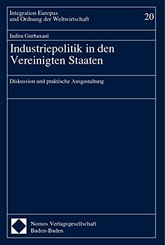 Industriepolitik in den Vereinigten Staaten: Diskussion und praktische Ausgestaltung