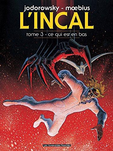 L'Incal. Vol. 3. Ce qui est en bas