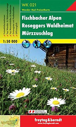 Freytag- und Berndt Wanderkarten, WK 021, Fischbacher Alpen-Roseggers Waldheimat-Mürzzuschlag - Maßstab 1:50 000.