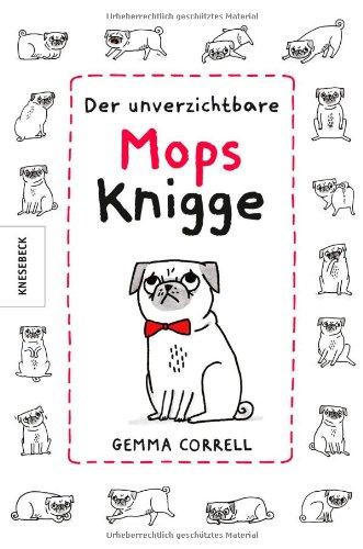 Der unverzichtbare Mops-Knigge