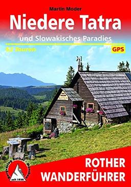 Niedere Tatra und Slowakisches Paradies: 62 Touren. Mit GPS-Tracks (Rother Wanderführer)