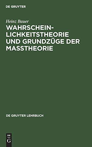 Wahrscheinlichkeitstheorie und Grundzüge der Maßtheorie (De Gruyter Lehrbuch)