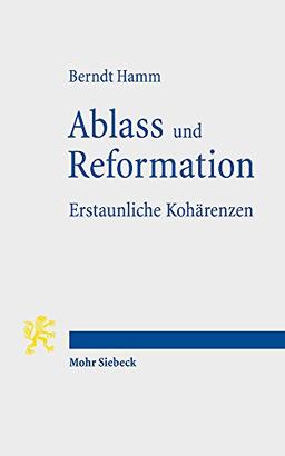 Ablass und Reformation - Erstaunliche Kohärenzen