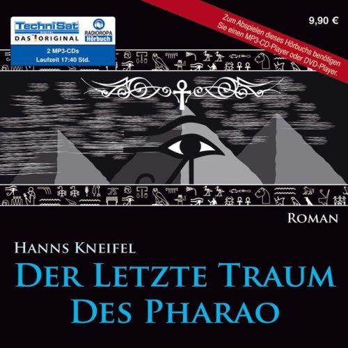 Der letzte Traum des Pharao (ungekürzte Lesung auf 2 MP3-CDs)