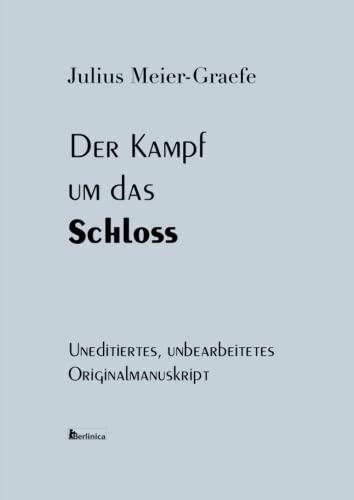 Der Kampf um das Schloss: Uneditierte Originalausgabe: Uneditiertes unbearbeitetes Originalmanuskript