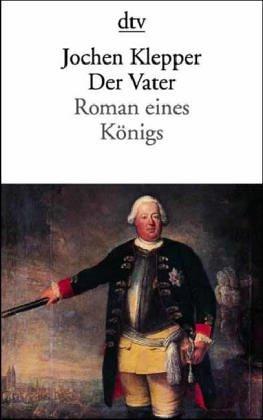 Der Vater (6642 519). Roman eines Königs.