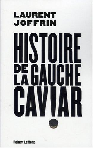 Histoire de la gauche caviar