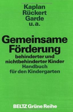 Gemeinsame Förderung behinderter und nichtbehinderter Kinder (Beltz Grüne Reihe)