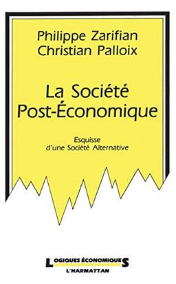 La Société post-économique : esquisse d'une société alternative