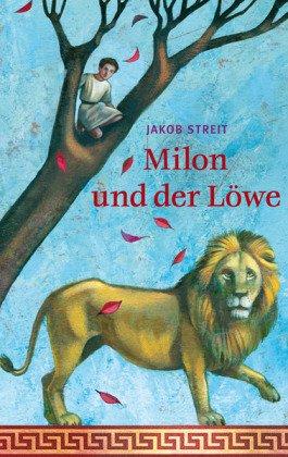 Milon und der Löwe: Eine Erzählung aus der Zeit des frühen Christentums