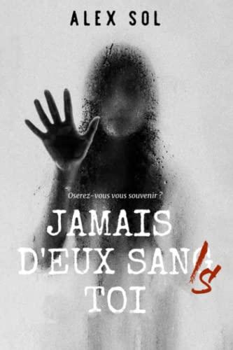 Jamais d'eux sans toi: thriller psychologique