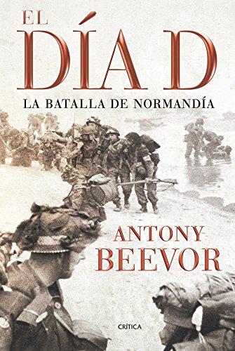 El día D : la batalla de Normandía (Memoria Crítica)