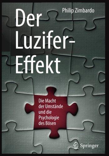 Der Luzifer-Effekt: Die Macht der Umstände und die Psychologie des Bösen