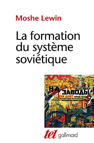 La formation du système soviétique : essais sur l'histoire sociale de la Russie dans l'entre-deux-guerres