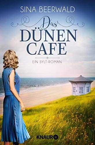 Das Dünencafe: Roman (Die Sylt-Saga, Band 2)