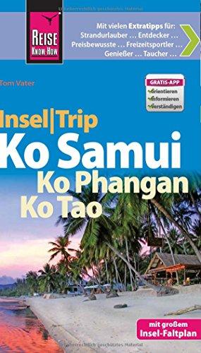 Reise Know-How InselTrip Ko Samui, Ko Phangan, Ko Tao: Reiseführer mit Insel-Faltplan