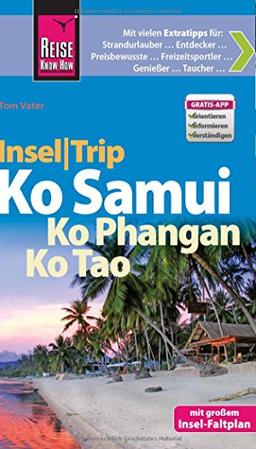 Reise Know-How InselTrip Ko Samui, Ko Phangan, Ko Tao: Reiseführer mit Insel-Faltplan