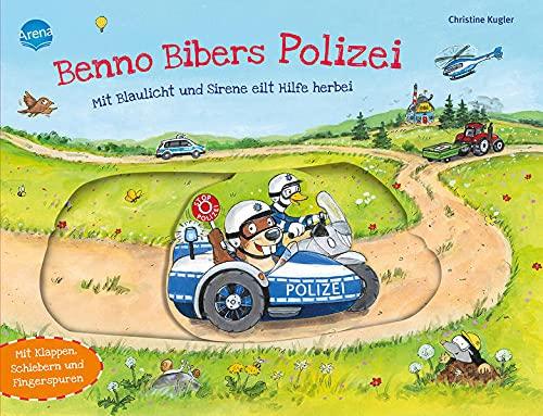 Benno Bibers Polizei. Mit Blaulicht und Sirene eilt Hilfe herbei: Pappbilderbuch mit Klappen, Schiebern und Fingerspuren ab 2 Jahren (Benno Biber, 0)