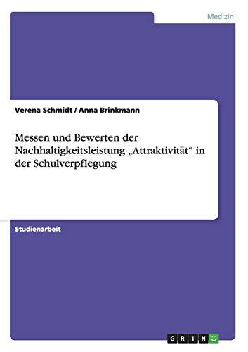 Messen und Bewerten der Nachhaltigkeitsleistung ¿Attraktivität¿ in der Schulverpflegung