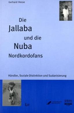 Die Jallaba und die Nuba Nordkordofans: Händler, Soziale Distinktion und Sudanisierung