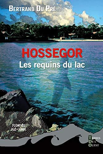 Hossegor : les requins du lac