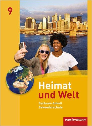 Heimat und Welt - Ausgabe 2010 für die Sekundarschulen in Sachsen-Anhalt: Schülerband 9