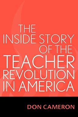 The Inside Story of the Teacher Revolution in America