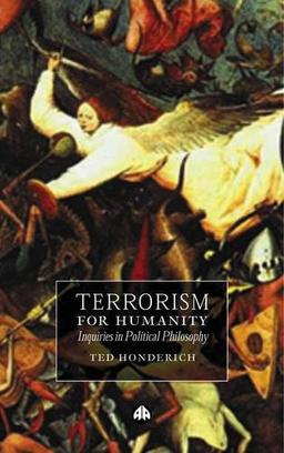 Terrorism for Humanity: Inquiries in Political Philosophy