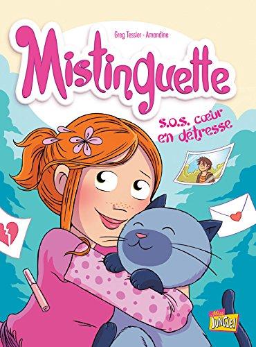 Mistinguette. Vol. 6. SOS coeur en détresse