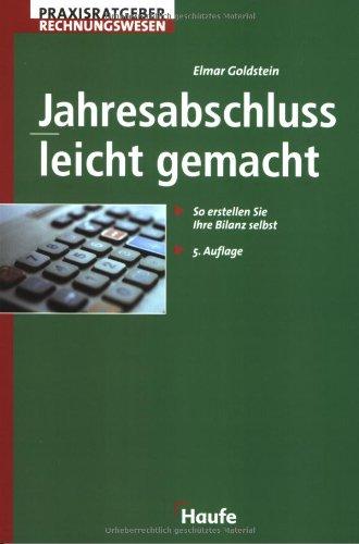 Jahresabschluß - leicht gemacht. So erstellen Sie Ihre Bilanz selbst